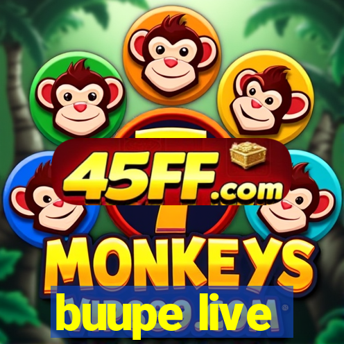buupe live